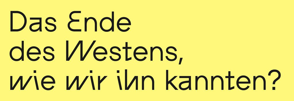 Das Ende des Westens, wie wir ihn kannten? Kurzfilmprogramm und Podiumsdiskussion in der Schwankhalle